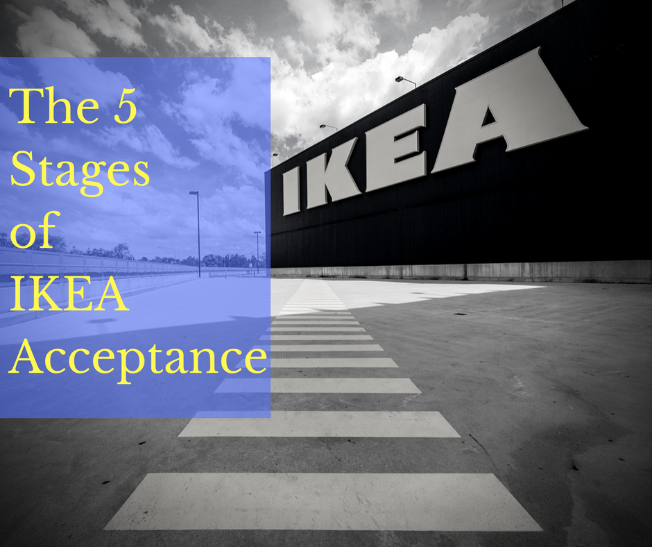 five stages IKEA acceptance Providence Moms Blog