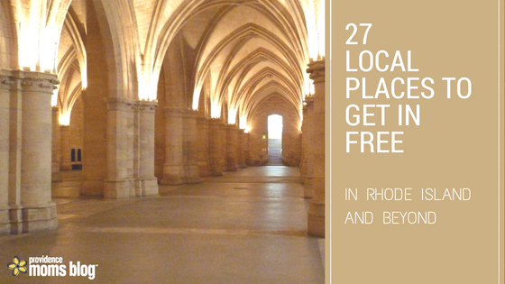 Picture of Museum arches with words "27 Local places to get in free in rhode island and beyond" Ideas for family fun in RI, CT and MA