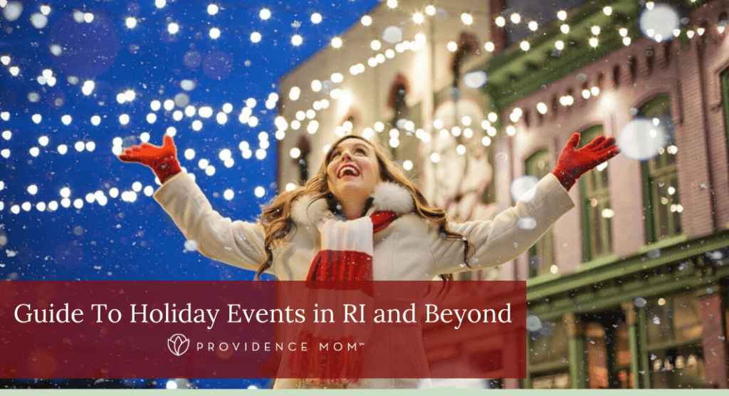 Guide to Holiday Events | Providence Mom